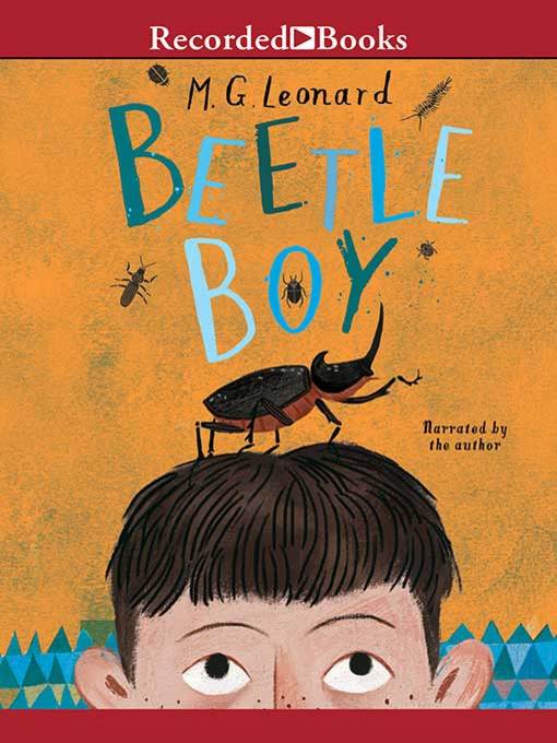 Title details for Beetle Boy by M.G. Leonard - Available